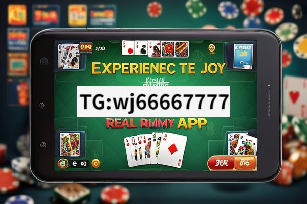 Real Rummy APK: Unveiling the Fun,Title: Experience the Authentic Joy with Real Rummy APK