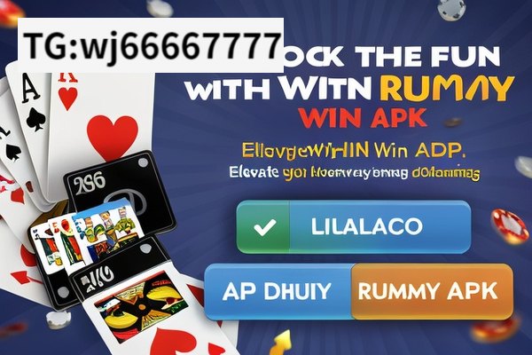 Unlock the Fun with Rummy Win APK,Rummy Win APK Download: Elevate Your Gaming Experience