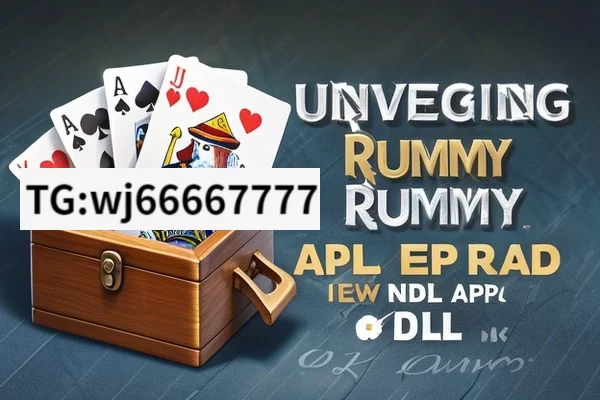 Unveiling Rummy APK Mod: A New Era,  Rummy APK Mod: A Game Changer for Card Game Enthusiasts