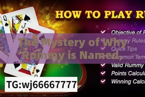 The Mystery of Why Rummy is Named, The Intriguing Origin of Rummy - Unfolding the Card Games Naming Journey