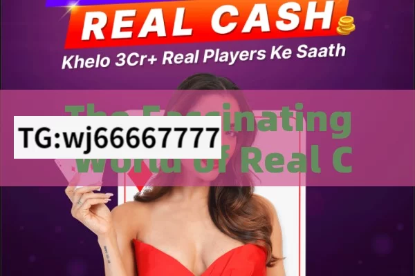 The Fascinating World of Real Cash Rummy Game,Exploring the Excitement of Real Cash Rummy Games