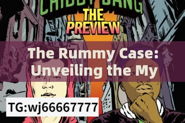 The Rummy Case: Unveiling the Mystery, Rummy Case: Unpacking the Legal and Social Implications