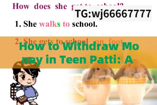 How to Withdraw Money in Teen Patti: A Comprehensive Guide for Indian Players