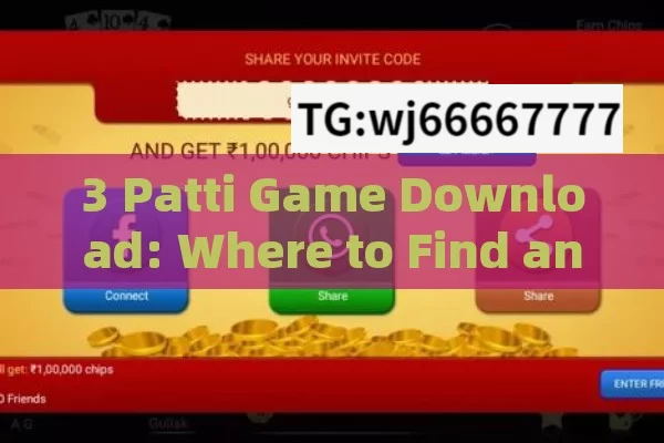 3 Patti Game Download: Where to Find and How to Enjoy?