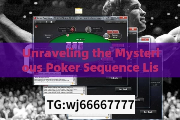 Unraveling the Mysterious Poker Sequence List: A Comprehensive Guide