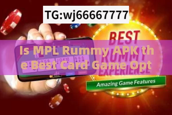 Is MPL Rummy APK the Best Card Game Option in India?