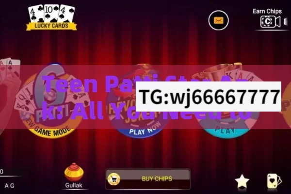 Teen Patti Star Apk: All You Need to Know